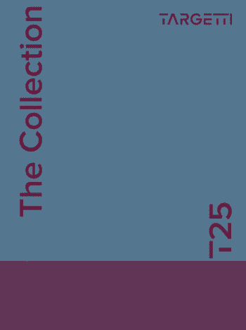 TARGETTI - THE COLLETTION T25